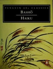 book cover of Basho : Haiku (Penguin 60s Classics) by Matsuo Basho