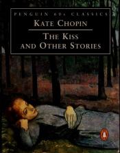 book cover of The Kiss and Other Stories (Classic, 60s) by Kate Chopin