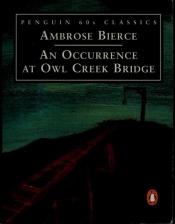 book cover of An Occurrence at Owl Creek Bridge by 安布羅斯·比爾斯