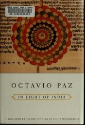 book cover of In light of India by Octavio Paz