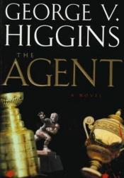 book cover of The agent by George V. Higgins