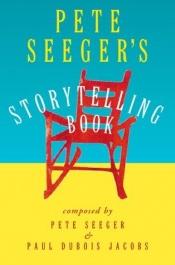 book cover of Pete Seeger's Storytelling Book by Pete Seeger