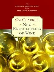 book cover of Oz Clarke's New Encyclopedia of Wine (Oz Clarke's Wine Companions) by Oz Clarke