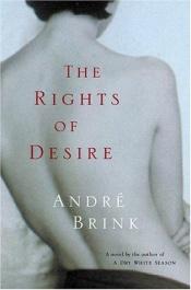 book cover of The rights of desire by André Brink