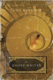 book cover of Ghost Writer, The by John Harwood