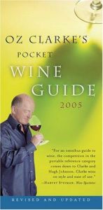 book cover of Oz Clarke's Pocket Wine Guide 2005 (Oz Clarke's Pocket Wine Guides) by Oz Clarke