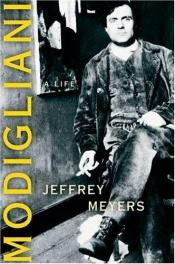 book cover of Modigliani: A Life by Jeffrey Meyers