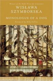 book cover of Monologue of a Dog: New Poems by Wisława Szymborská