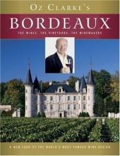 book cover of Oz Clarke's Bordeaux by Oz Clarke