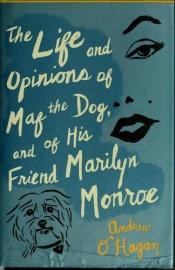 book cover of Life and opinions of Maf the dog, and of his friend Marilyn Monroe by Andrew O'Hagan