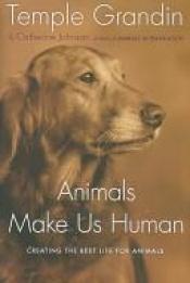 book cover of Animals Make Us Human by Τεμπλ Γκράντιν