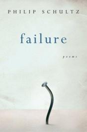 book cover of Failure by Philip Schultz