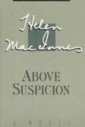 book cover of Above Suspicion by Helen MacInnes