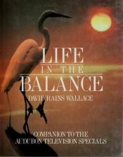 book cover of Life in the Balance by David Rains Wallace