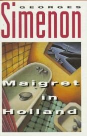book cover of Maigret in Holland by Georgius Simenon