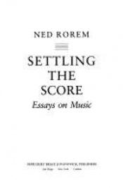 book cover of Settling the Score by Ned Rorem