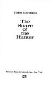 book cover of The Snare Of The Hunter by Helen MacInnes