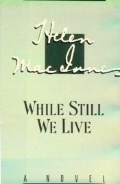 book cover of Voorspel in Warschau (While still we live) by Helen MacInnes