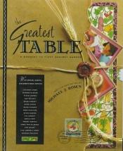 book cover of The Greatest Table: A Banquet to Fight Against Hunger by Michael J. Rosen
