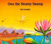 book cover of Over the Steamy Swamp by Paul Geraghty