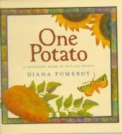 book cover of One Potato: A Counting Book of Potato Prints by Diana Pomeroy