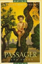 book cover of Passager : the young Merlin trilogy, book one by Jane Yolen