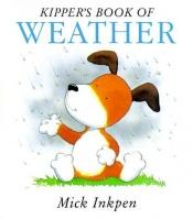 book cover of Kipper’s Book of Weather by Mick Inkpen