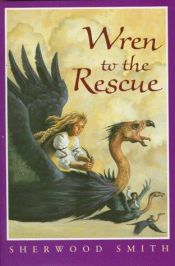 book cover of Wren 01 Wren To The Rescue by Sherwood Smith