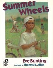 book cover of Summer Wheels by Eve Bunting