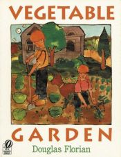 book cover of Vegetable Garden (Loc: Gardening) by Douglas Florian