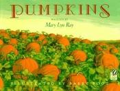book cover of Pumpkins : a story for a field by Mary Lyn Ray