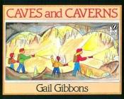 book cover of Caves and caverns by Gail Gibbons
