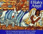 book cover of Elijahs Angel by Michael J. Rosen