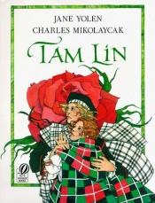 book cover of Tam Lin : an old ballad by Jane Yolen