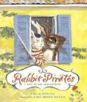 book cover of Rabbit Pirates, A Tale of the Spinach Main (Signed Copy) by Judy Cox
