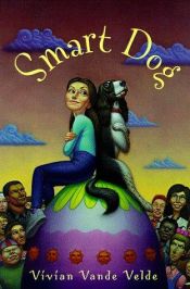 book cover of Smart dog by Vivian Vande Velde