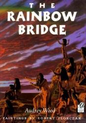 book cover of The Rainbow Bridge by Audrey Wood