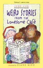 book cover of Weird Stories from the Lonesome Café by Judy Cox