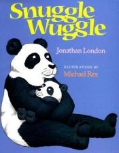 book cover of Snuggle Wuggle by Jonathan London