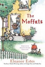 book cover of The Moffats (Sixtieth Anniversary Edition) by Eleanor Estes