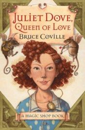 book cover of Juliet Dove, Queen of Love by Bruce Coville