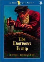 book cover of The Enormous Turnip (First Reading Level 3) by Алексей Константинович Толстой