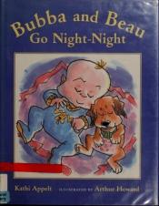 book cover of Bubba and Beau go night-night by Kathi Appelt