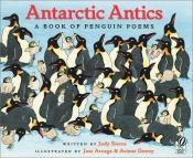 book cover of Antarctic Antics: A Book of Penguin Poems by Judy Sierra