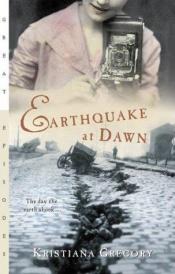 book cover of Earthquake at dawn by Kristiana Gregory
