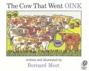 book cover of The Cow That Went OINK 2.0 by Bernard Most