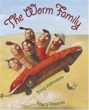 book cover of The Worm family by Tony Johnston