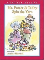 book cover of Mr. Putter & Tabby spin the yarn by シンシア・ライラント