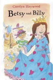 book cover of Betsy- Betsy and Billy by Carolyn Haywood