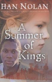 book cover of A summer of Kings by Han Nolan